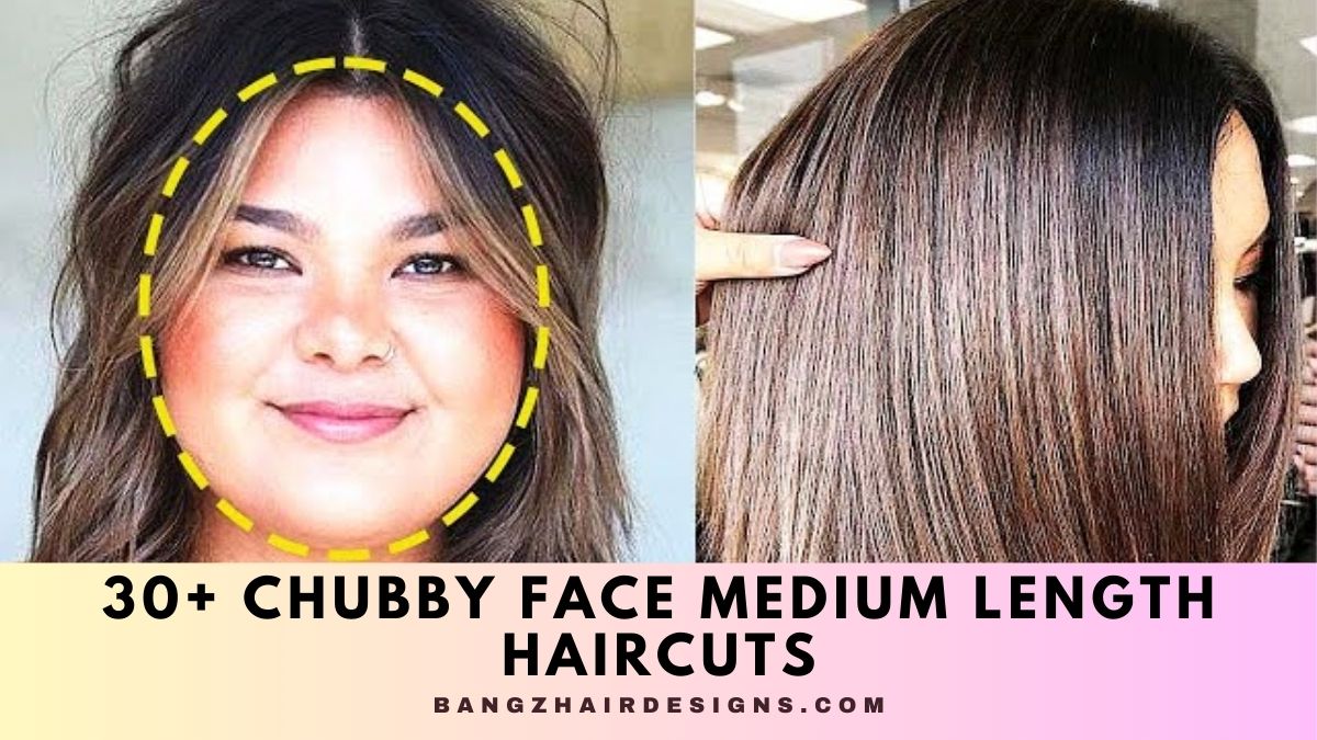 Chubby Face Medium Length Haircuts