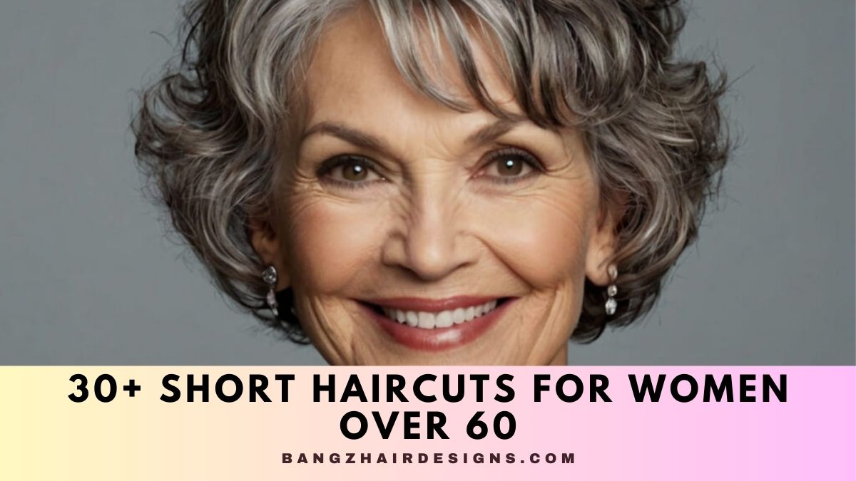 Short Haircuts For Women Over 60