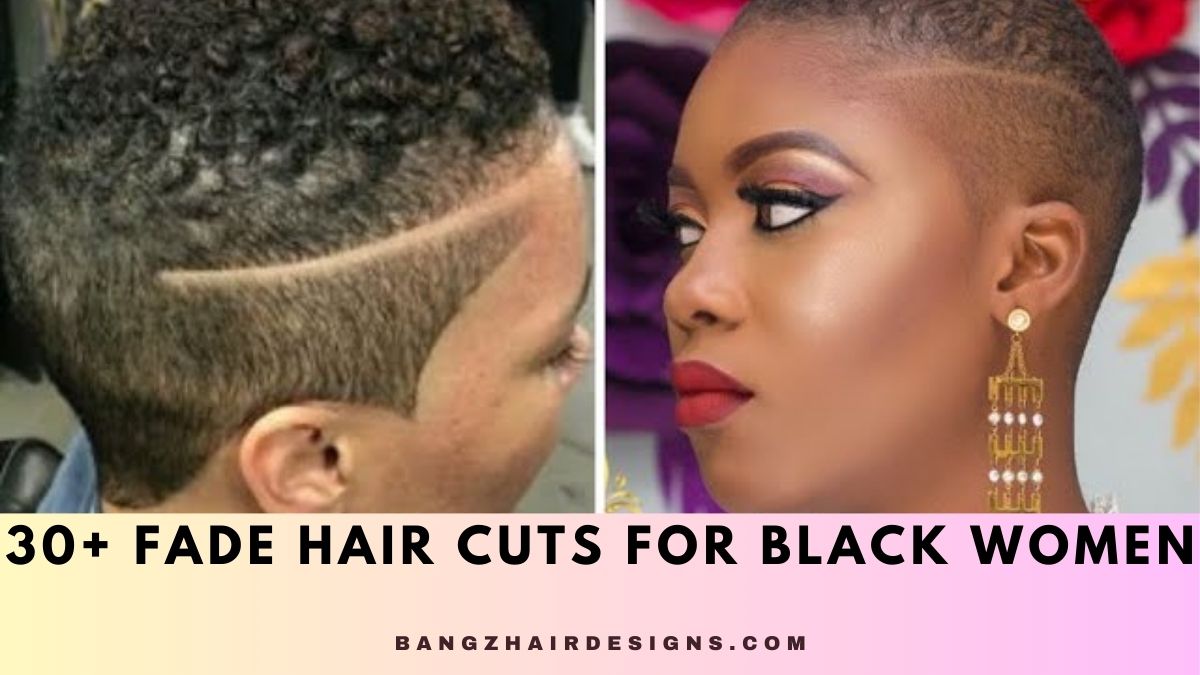 Fade Hair Cuts for Black Women