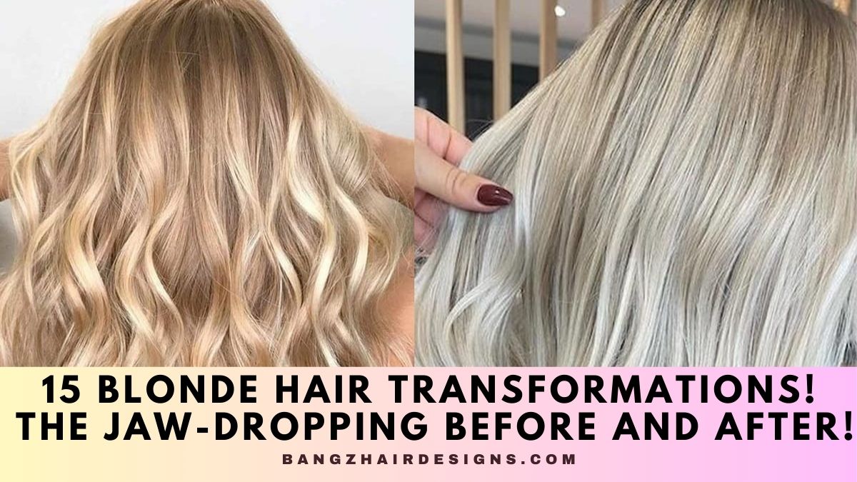 Blonde Hair Transformations