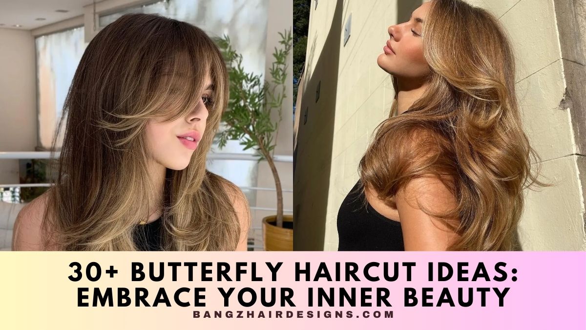 Butterfly Haircut Ideas