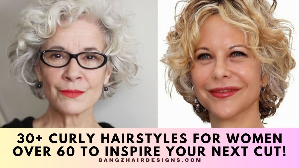 Curly Hairstyles for Women Over 60