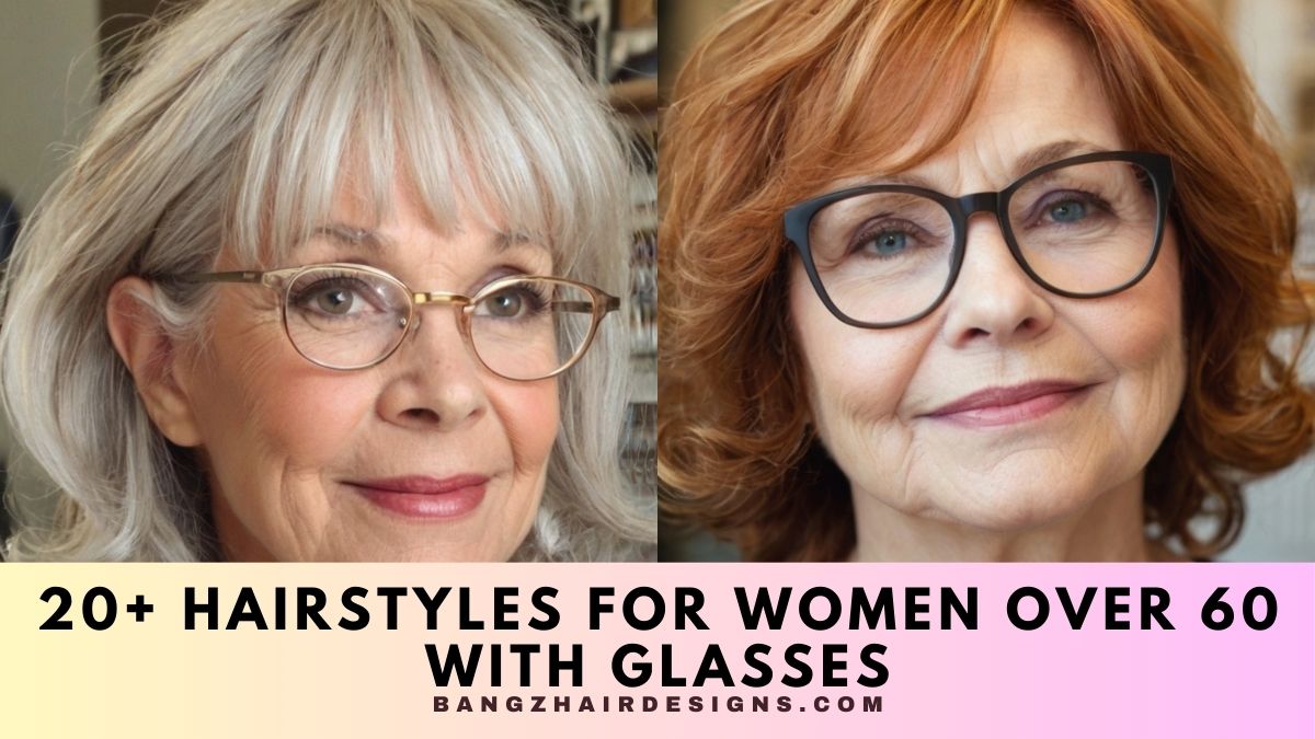 Hairstyles For Women Over 60 With Glasses