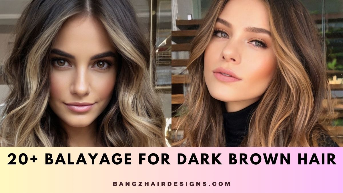 Balayage for Dark Brown Hair