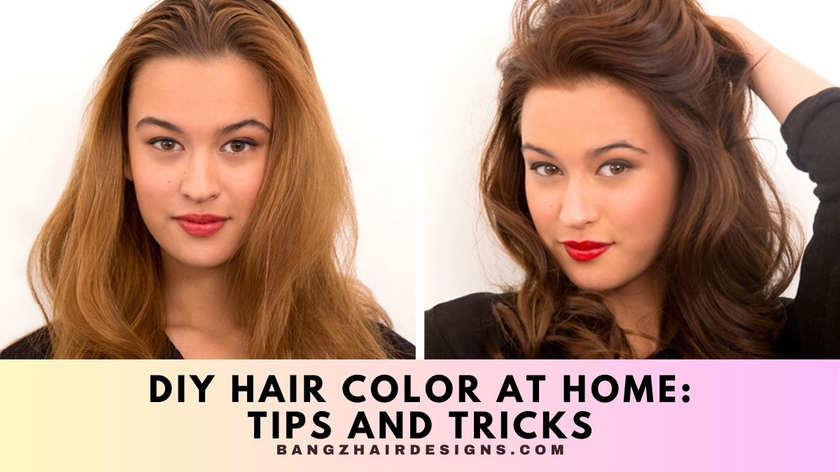 DIY Hair Color at Home Tips and Tricks