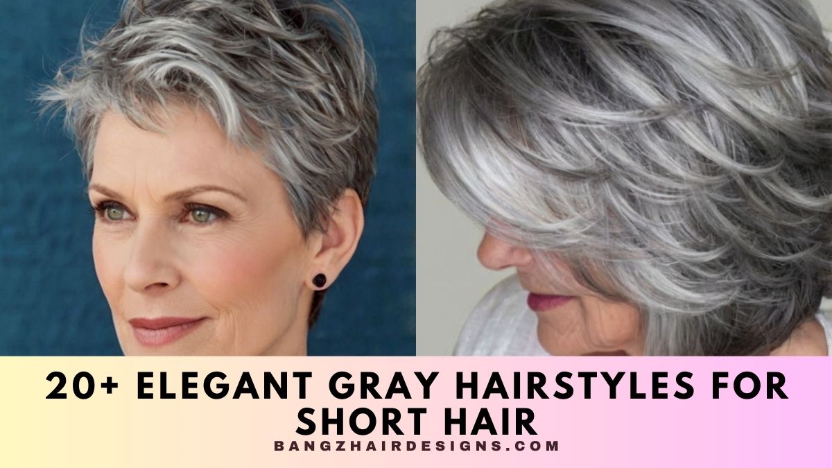 Gray Hairstyles for Short Hair