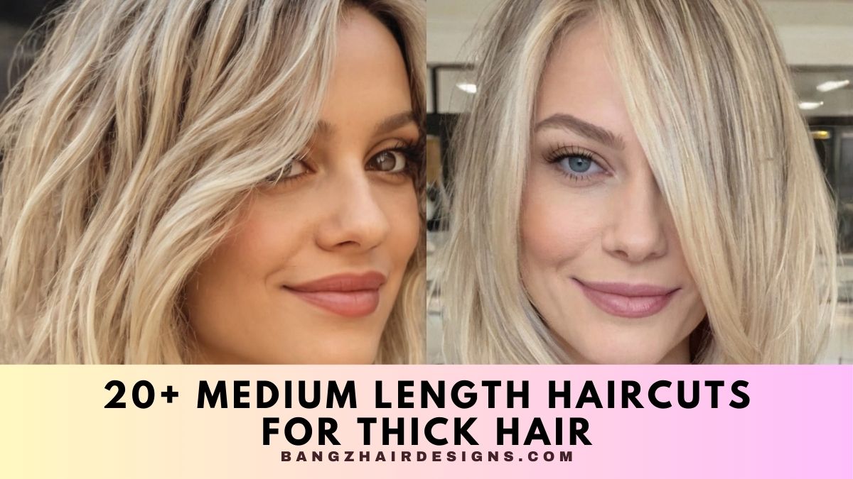 Medium Length Haircuts for Thick Hair