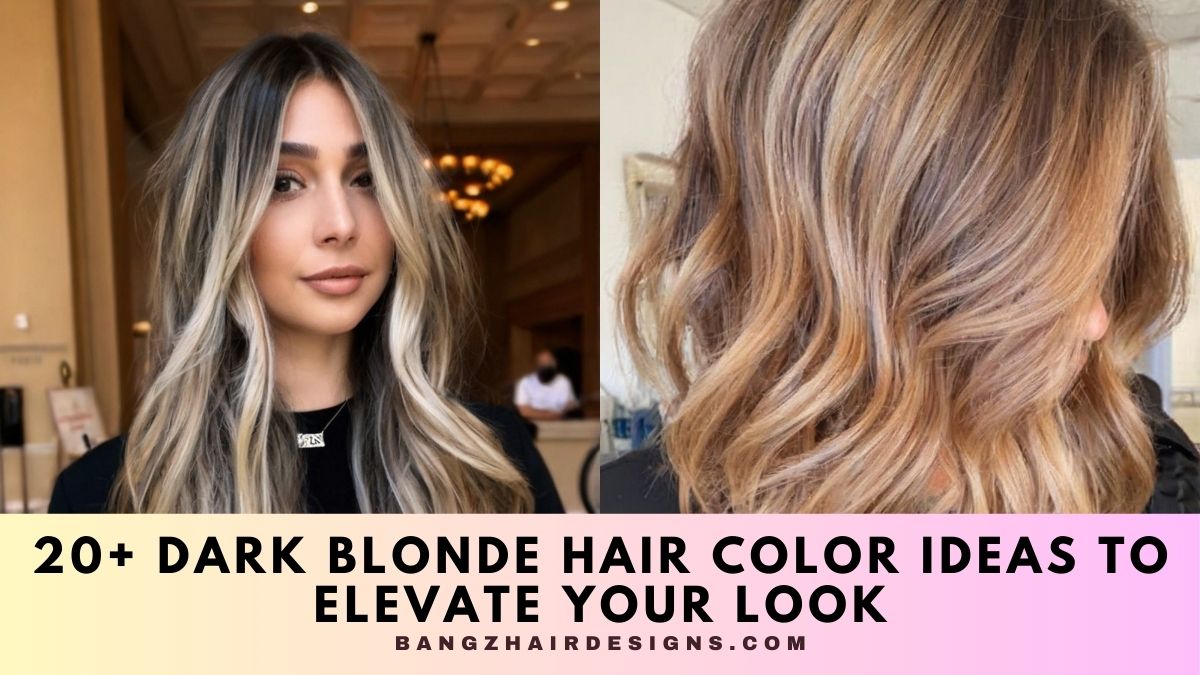 Dark Blonde Hair Color Ideas