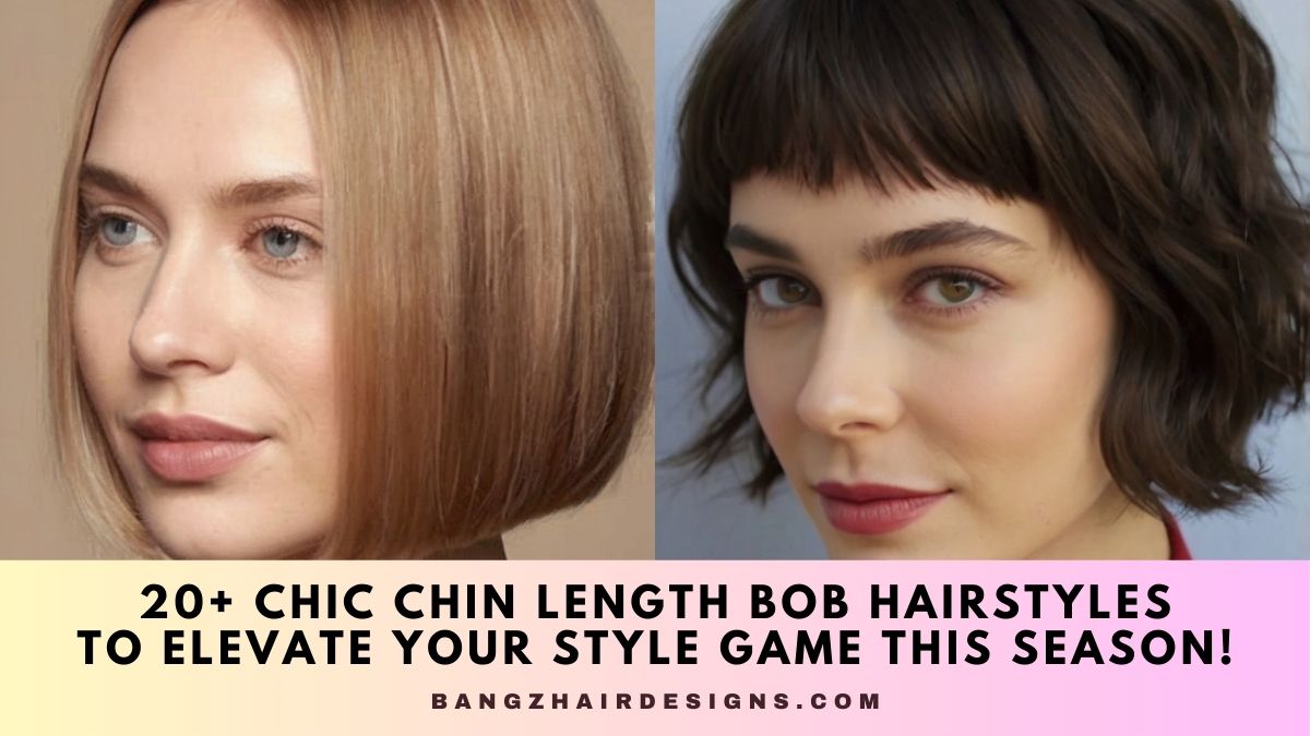 Chin Length Bob Hairstyles