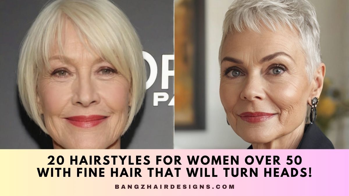 Hairstyles for Women Over 50 with Fine Hair