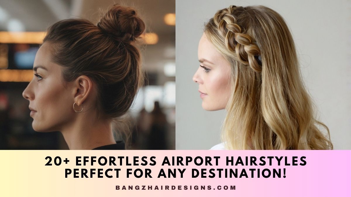 Airport Hairstyles