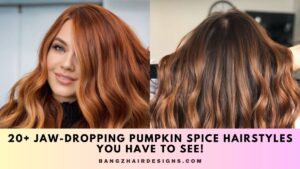 Pumpkin Spice Hairstyles