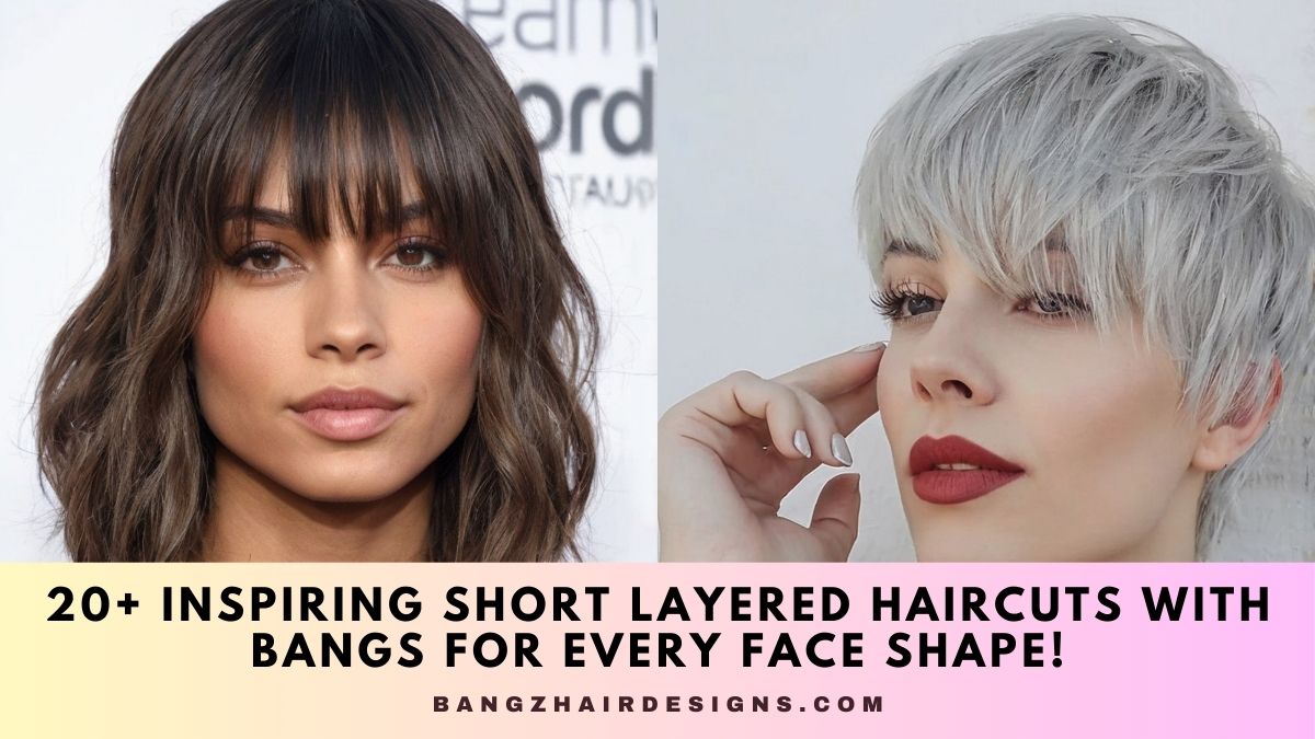 Short Layered Haircuts With Bangs