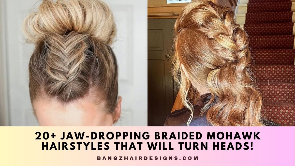Braided Mohawk Hairstyles
